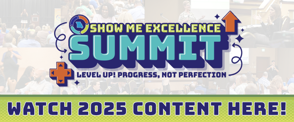 Watch Show Me Excellence Summit 2025 Content Here